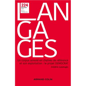Langages Nº 224 4/2021 Un corpus annoté en chaînes de référence et son exploitation- le projet Democ