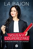 Vous n'y couperez pas - La meilleure défense, c'est l'humour