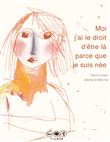 Moi j'ai le droit d'être là parce que je suis née