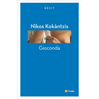 Gioconda - Poche - Nikos Kokantzis - Achat Livre | fnac