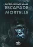 Escapade Mortelle