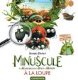 Minuscule : Les mandibules du bout du monde à la loupe