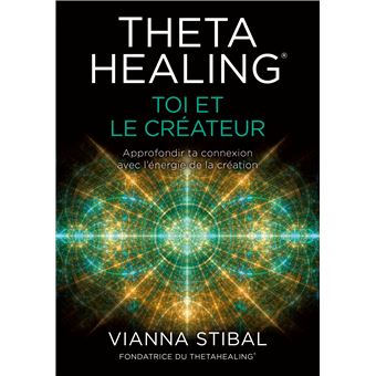 ThetaHealing® Toi et le créateur