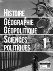 Histoire-Géographie, Géopolitique et Sciences politiques 1re (2019) - Livre du professeur