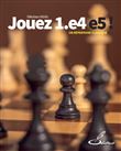 Jouez 1.e4 e5 !