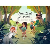 Plus tard, je serai…