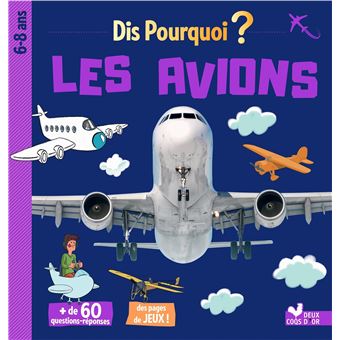 Dis pourquoi les avions