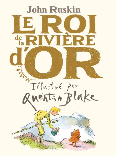 Le Roi de la Rivière d'or - John Ruskin - cartonné