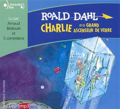 [Livre Audio] Roald Dahl - Charlie et le grand ascenseur de verre  [mp3 256kbps]