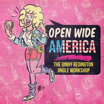 Open Wide America : The Ginny Redington Jingle Workshop