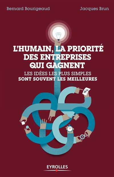 L'humain, la priorité des entreprises qui gagnent - Bernard Bourigeaud - broché