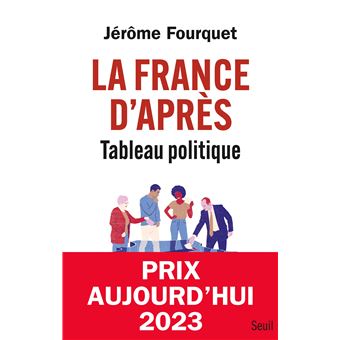 La France d'après. Tableau politique