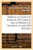 Additions au Choléra de Toulon de 1835 qui a été imprimé en entier