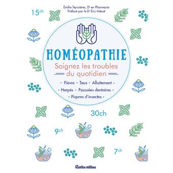 Homéopathie Soignez les troubles du quotidien