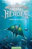 Animal Heroes, T2 : L'Aiguillon des mers