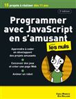 Programmer avec JavaScript en s'amusant Pour les Nuls 3e édition