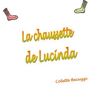 La chaussette de Lucinda