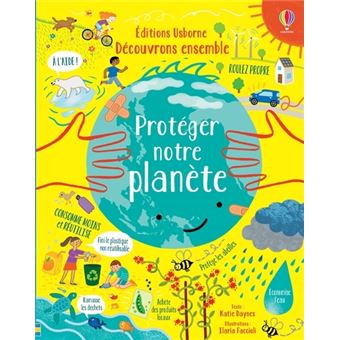 Protéger notre planète - Découvrons ensemble