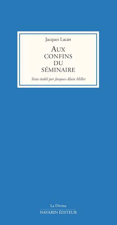 Aux confins du Séminaire - Jacques Lacan - broché