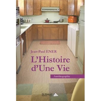 L'Histoire d'une vie