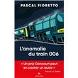 L'anomalie du train 006