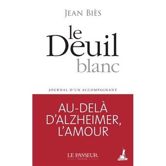 Le Deuil blanc - Journal d'un accompagnant