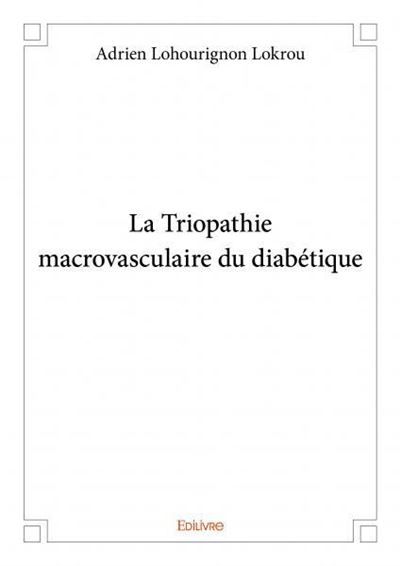 La triopathie macrovasculaire du diabétique