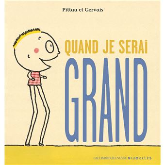 Quand Je Serai Grand - Cartonné - Francesco Pittau, Bernadette Gervais ...