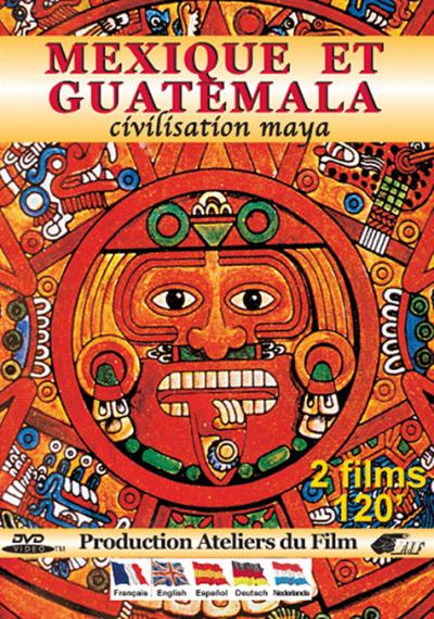 Mexique et Guatemala : Civilisation Maya DVD