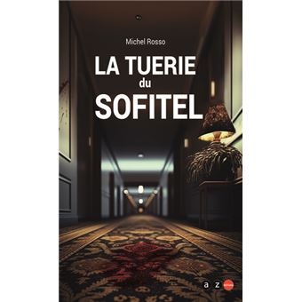 La tuerie du Sofitel d'Avignon