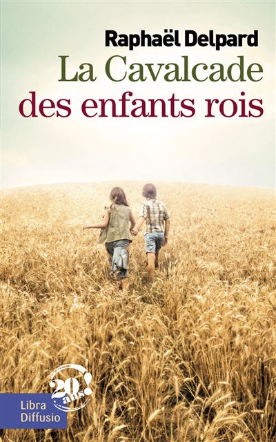La cavalcade des enfants rois - Raphaël Delpard - broché