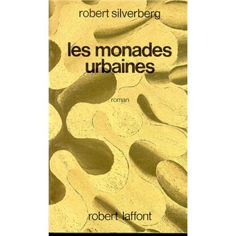 Les Monades Urbaines Broche Robert Silverberg Achat Livre Fnac