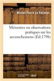 Mémoires ou observations pratiques sur les accouchemens, précédés de l'exposition d'un projet