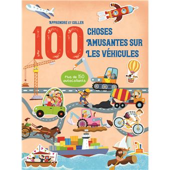 Apprendre et coller 100 choses amusantes sur les véhicules