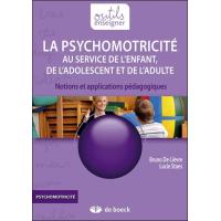 La psychmotricité au servie de l'enfant, de l'adolescent et de l'adulte