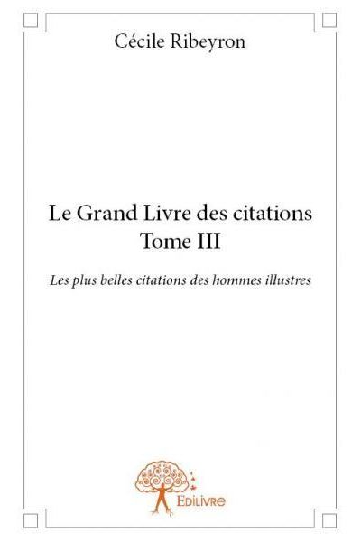 Le grand livre des citations - tome iii