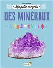 Ma petite encyclo des minéraux