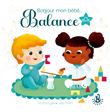 Bonjour mon bébé... Balance