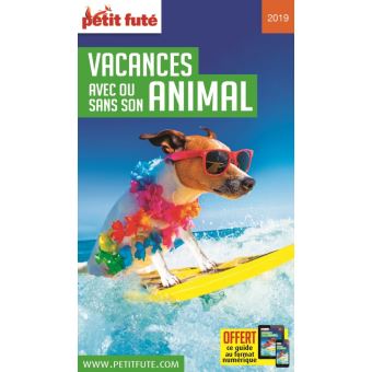 Vacances avec ou sans son animal 2019 petit fute+offre num