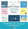 Un petit dessin vaut mieux qu'une grande leçon - 60 mots illustrés pour ne plus faire de fautes