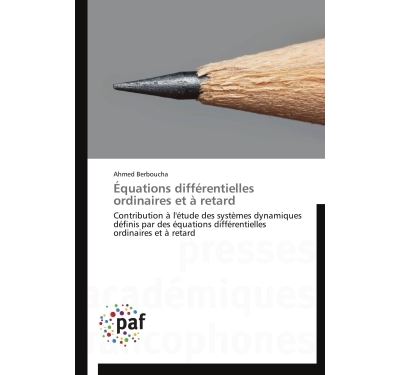 Équations différentielles ordinaires et à retard