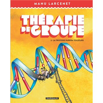 Thérapie de groupe - La tristesse durera toujours