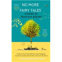 No More Fairy Tales: Stories to Save Our Planet