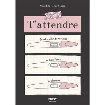 T attendre - Quand le désir de grossesse se transforme en obsession