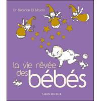 La vie rêvée des bébés