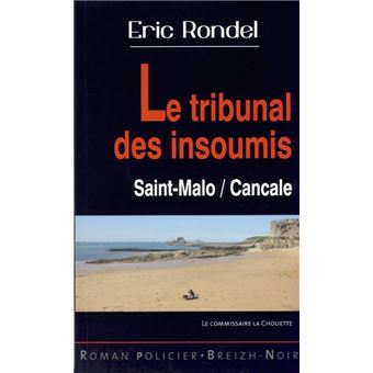 Le tribunal des insoumis - Saint-Malo - Cancale