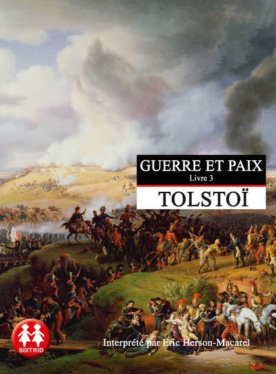Guerre et paix tome 3 - Léon Tolstoï - Texte lu (CD)