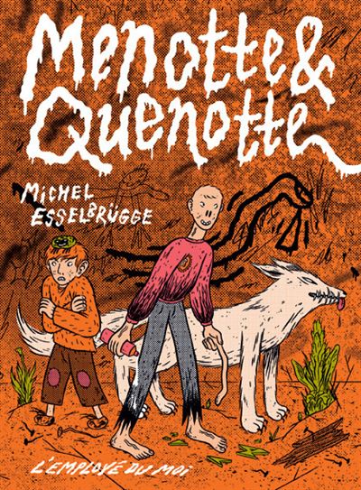 Menotte & Quenotte - Michel Esselbrugge - broché