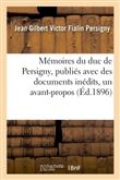 Mémoires du duc de Persigny, publiés avec des documents inédits, un avant-propos et un épilogue