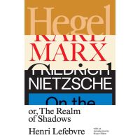 Hegel, Marx, Nietzsche